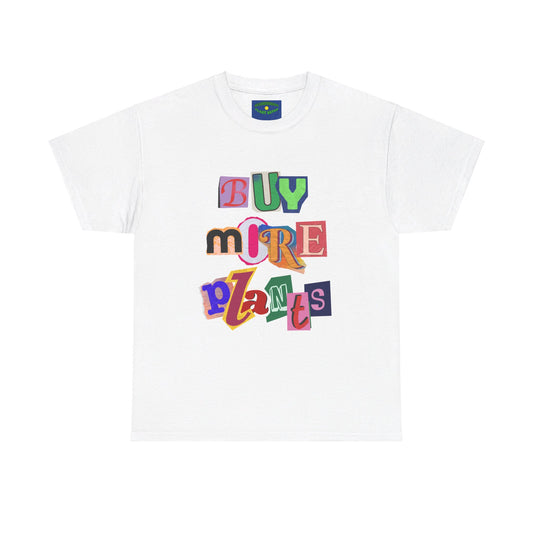 Buy More Plants Tee